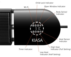 KIASA 1200W Smart Wi-Fi Infrared Heater Bar display screen - Multiple feature Wi-Fi Capability - Child Lock Indicator - Open Window Indicator - Body Sensor Indicator - Heat sensor Indicator - High Heat Indicator (Full Setting) - Low Heat Indicator (Half Setting) Timer Indicator