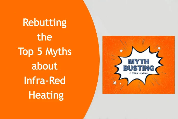 Defying the fake news – Rebutting the Top 5 Myths about Infra-Red Heating
